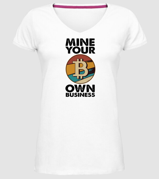 Mine your own business Bitcoin model alb pe tricou