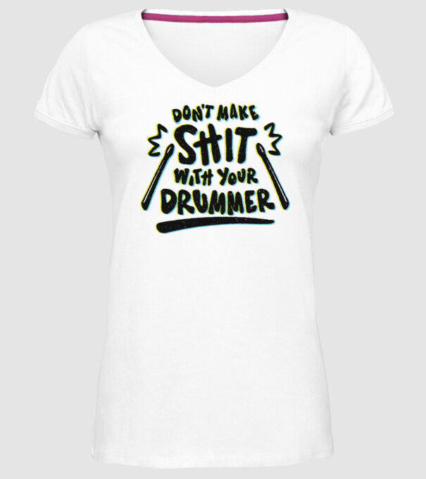 Nu te pune cu un baterist model alb pe tricou