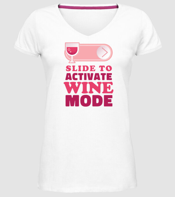 Slide To Activate Wine Mode model alb pe tricou