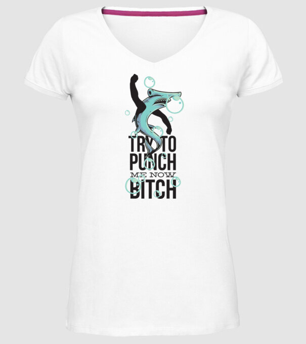 Try to punch me now bitch model alb pe tricou