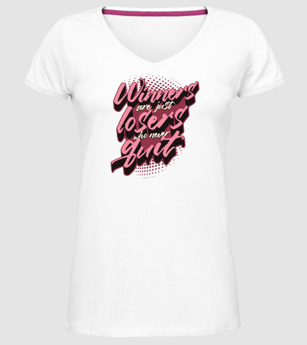 Winners are just losers who never quit model alb pe tricou