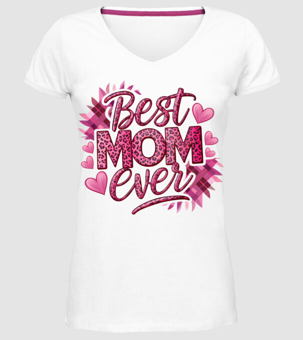 Best Mom Ever model alb pe tricou