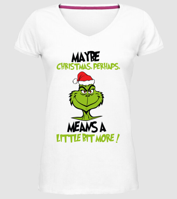 Maybe christmas - Grinch model alb pe tricou