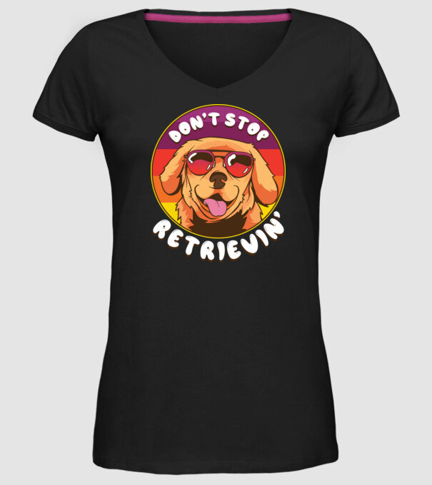 'Don''t stop Retrievin''' model negru pe tricou