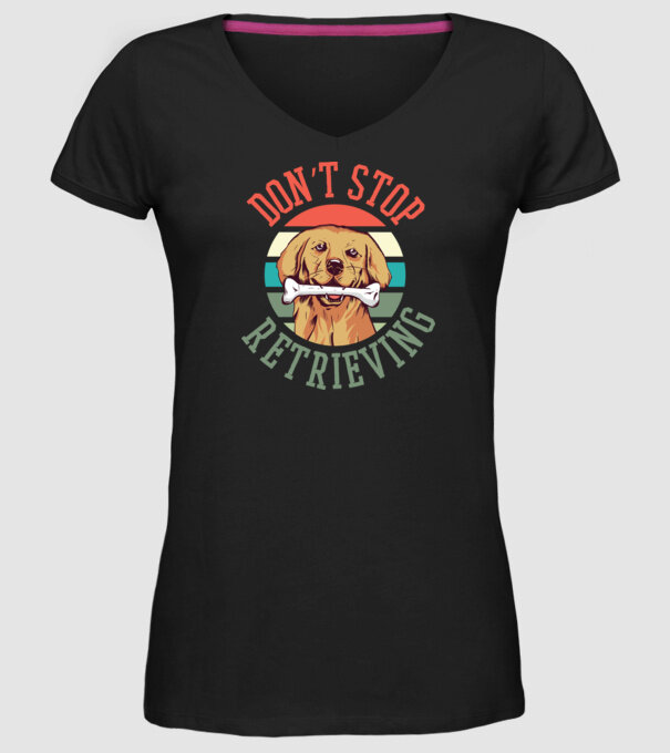 'Don''t Stop Retrieving Golden Retriever' model negru pe tricou