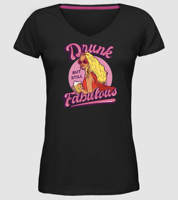 Drunk but still Fabulous model negru pe tricou