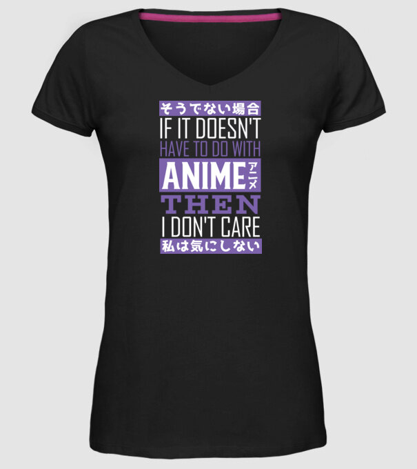 Dacă nu are nimic de-a face cu Anime, nu-mi pasă model negru pe tricou