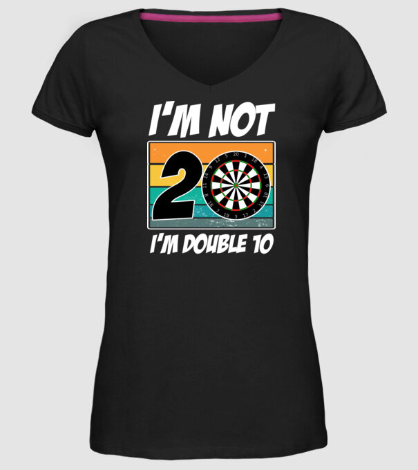 'I''m not 20 I''m double 10 darts birthday' model negru pe tricou
