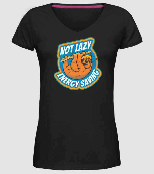 Not Lazy, Energy Saving - Leneș model negru pe tricou