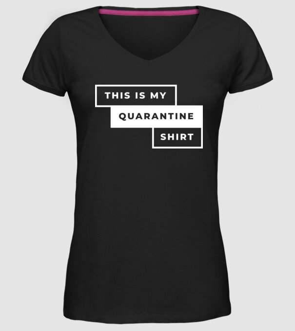 This is my quarantine shirt model negru pe tricou