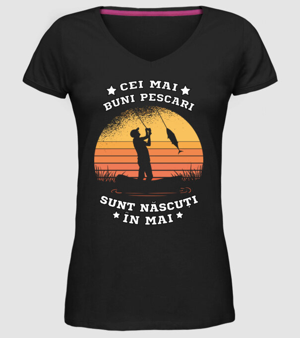 Cei mai buni Pescari sunt născuți în Mai model negru pe tricou