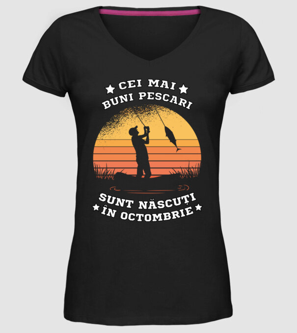 Cei mai buni Pescari sunt născuți în Octombrie model negru pe tricou