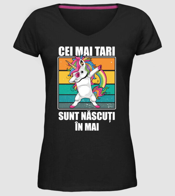 Cei mai tari sunt născuți în mai model negru pe tricou