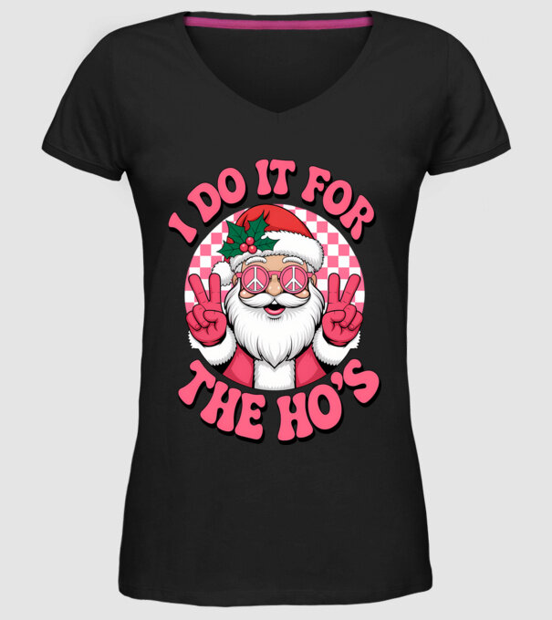 I do it for the HO's Santa model negru pe tricou