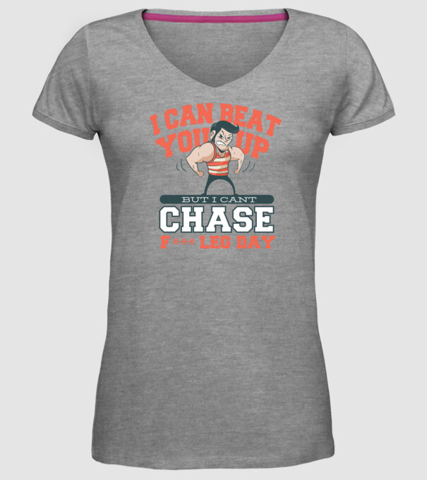 I can beat you up but i cant chase - f*ck leg day model gri pe tricou