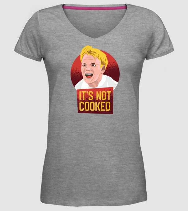 'It''s not Cooked - tricou amuzant' model gri pe tricou