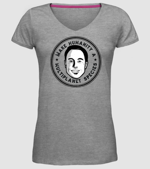 Make humanity a Multiplanet species Elon Musk model gri pe tricou
