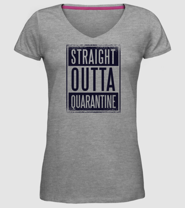 Straight outta quarantine model gri pe tricou