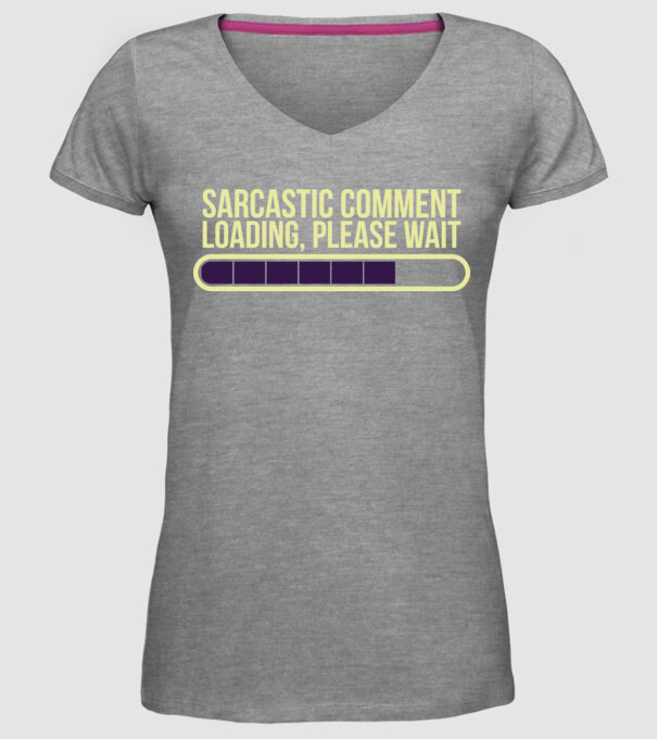 Comentariu sarcastic încărcare în curs model gri pe tricou