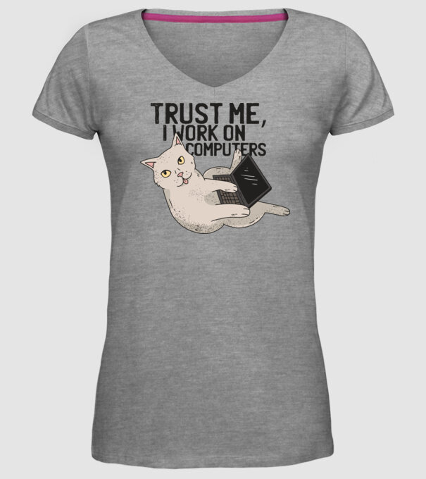 Trust me, I work on Computers model gri pe tricou