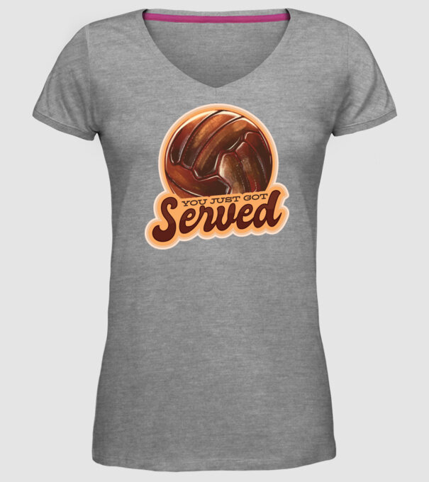 You just got served - volei model gri pe tricou