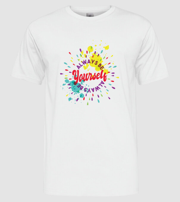 Always be yourself model alb pe tricou