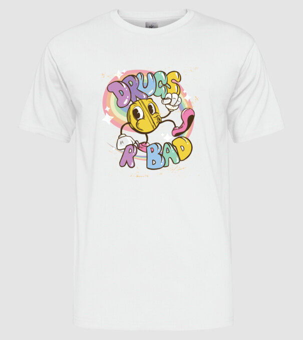 Drugs are Bad - Drogurile sunt rele pentru prevenire model alb pe tricou