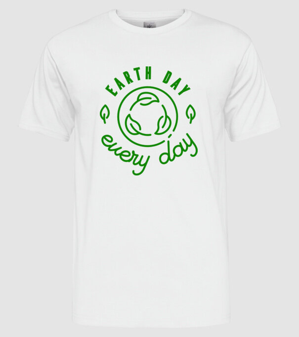 Earth Day Every Day - Ziua Pământului model alb pe tricou