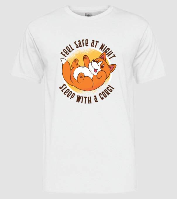 Feel safe at night, Sleep with a Corgi model alb pe tricou