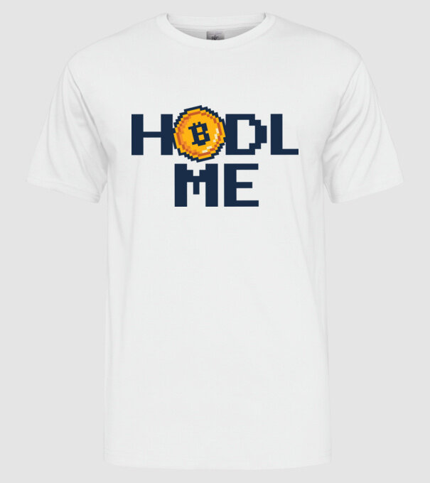 Hodl Me Bitcoin model alb pe tricou