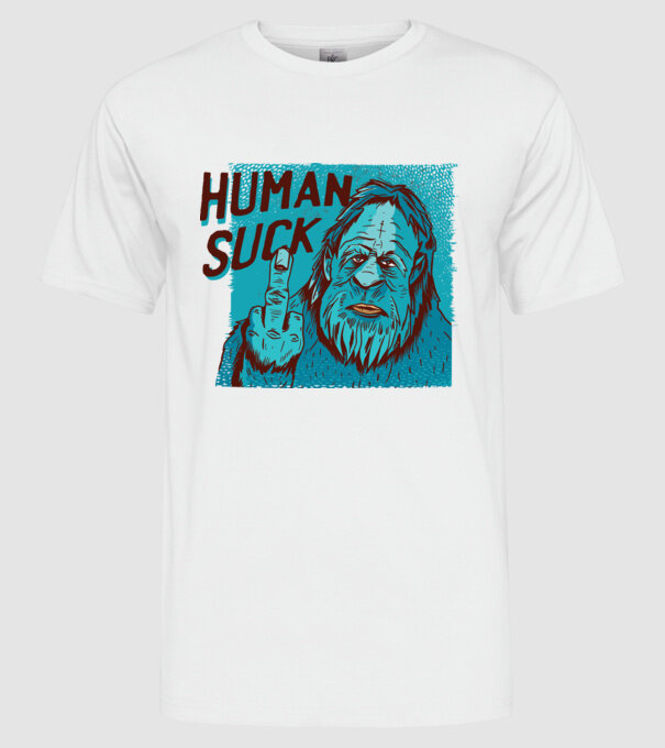 Human Suck - Yeti spune tricou amuzant antisocial model alb pe tricou