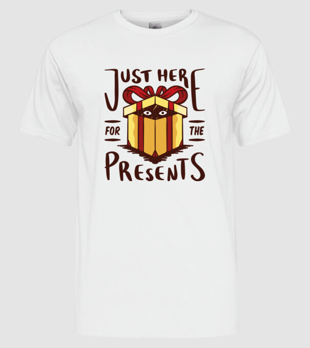 Just here for the presents tricou de Crăciun model alb pe tricou