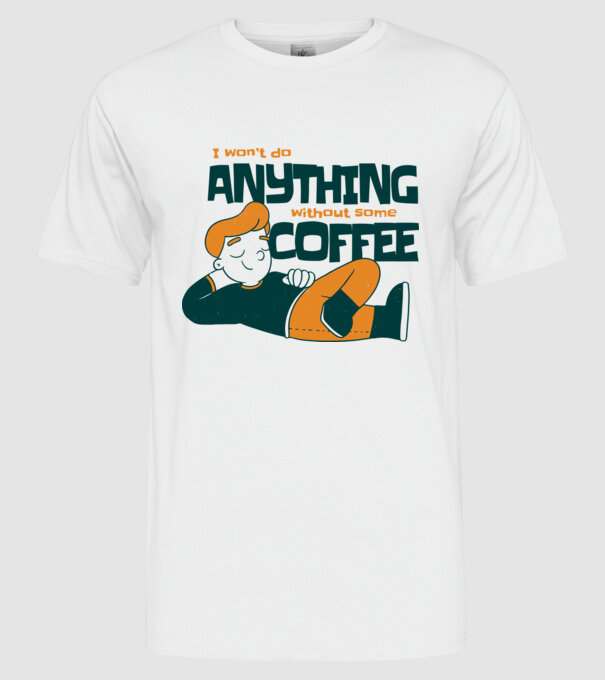 Nu pot fac nimic fără cafea model alb pe tricou