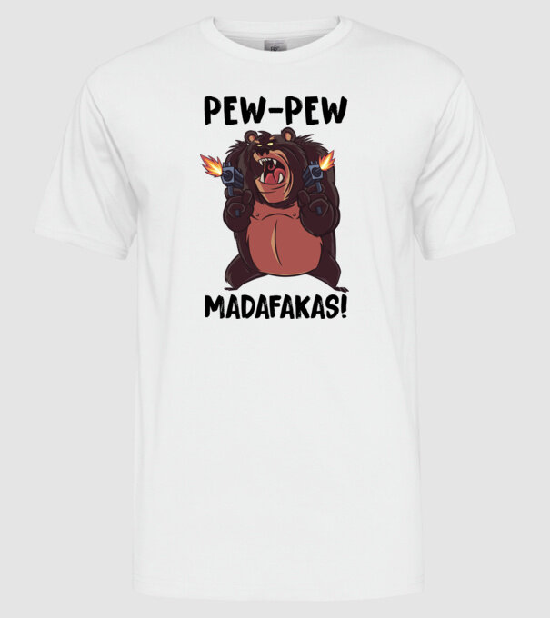 Pew Pew Pew Madafakas Urs alb model alb pe tricou