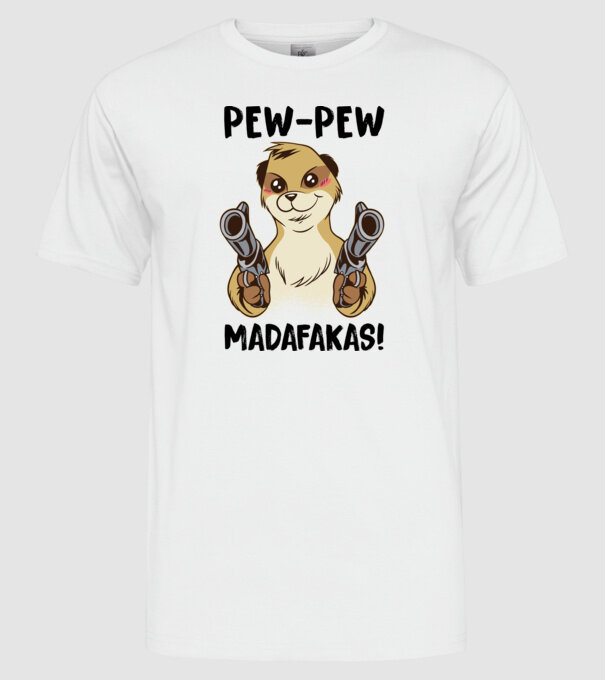 Pew Pew Pew Madafakas Suricată alb model alb pe tricou