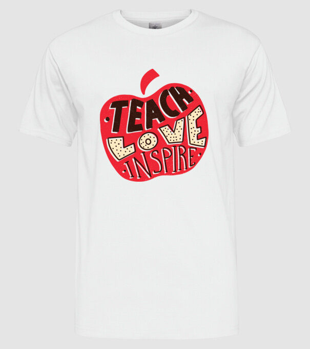 Teach Love Inspire pentru profesori model alb pe tricou