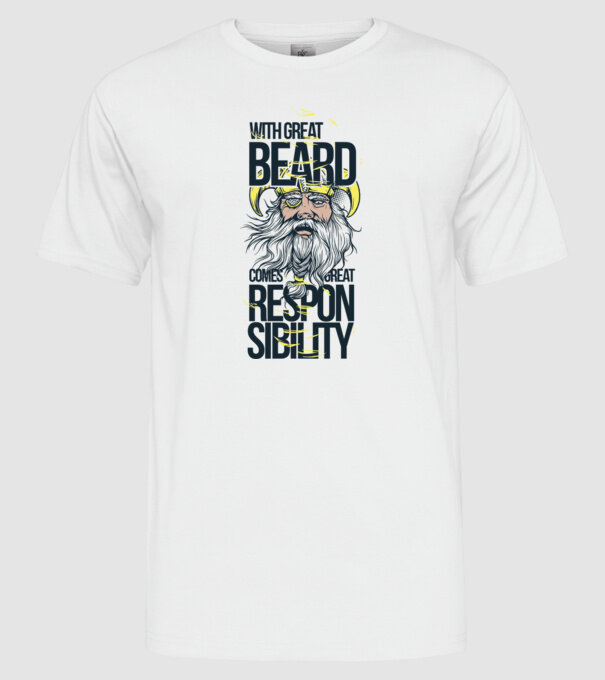 With great beard comes great responsibility model alb pe tricou