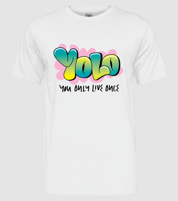 YOLO - You only live once model alb pe tricou