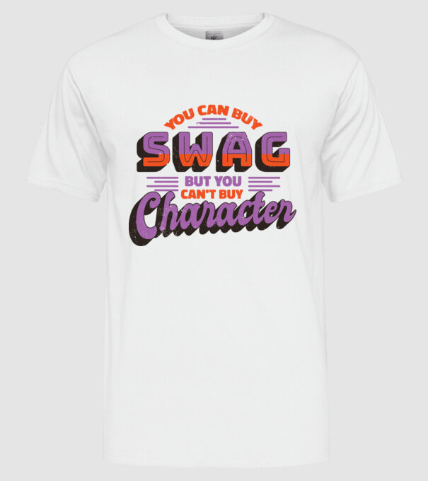 You can buy swag but you cant buy character model alb pe tricou