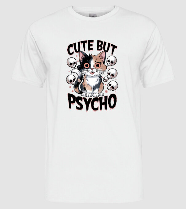 Cute, but Psycho pisică Alb model alb pe tricou