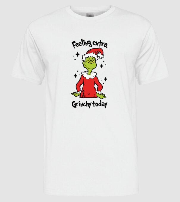 Feeling extra Grinchy today model alb pe tricou