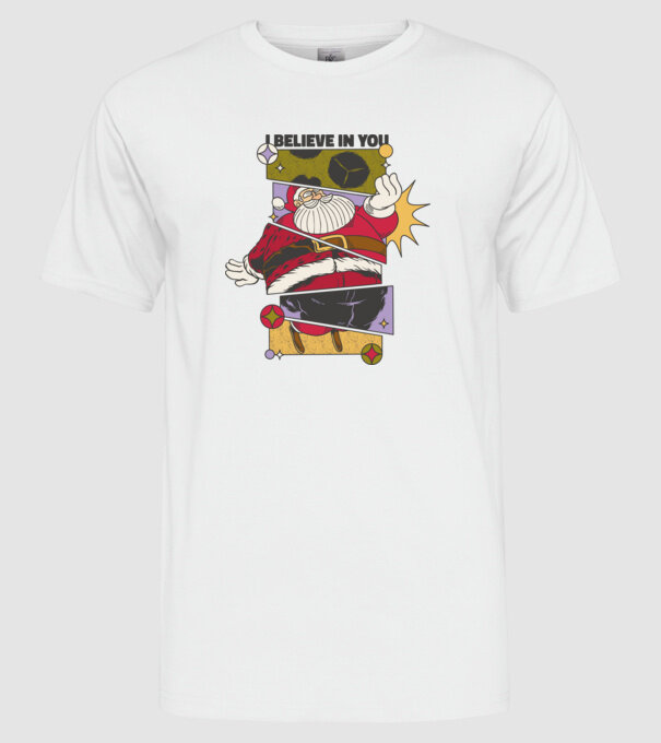 I believe in you Santa model alb pe tricou