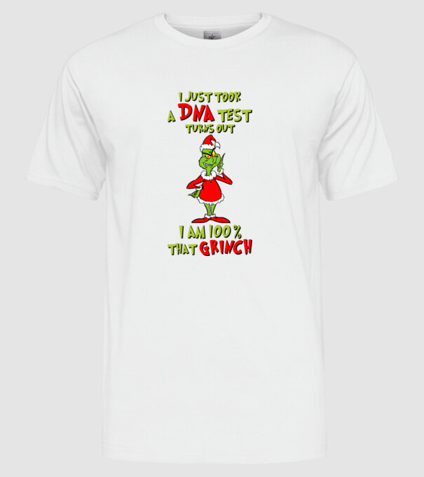 I just took a DNA test - I am Grinch model alb pe tricou