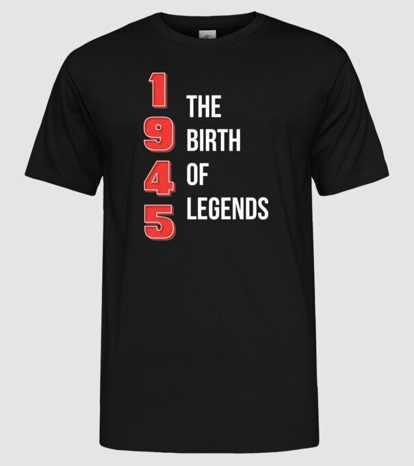 1945 the birth of legends model negru pe tricou