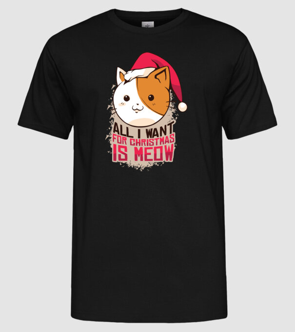 All I want for christmas is MEOW tricou cu pisică model negru pe tricou