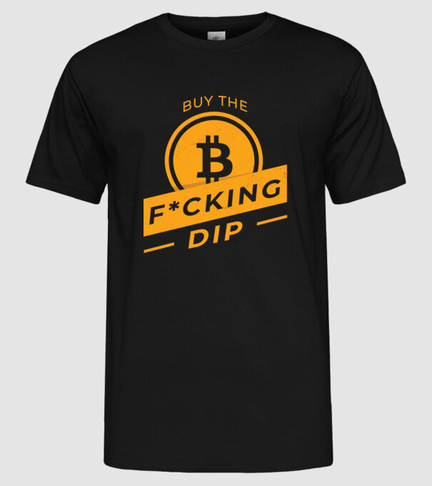 Bitcoin - Buy the fucking dip model negru pe tricou