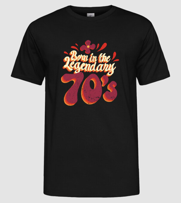 'Born in the Legendary 70''s' model negru pe tricou