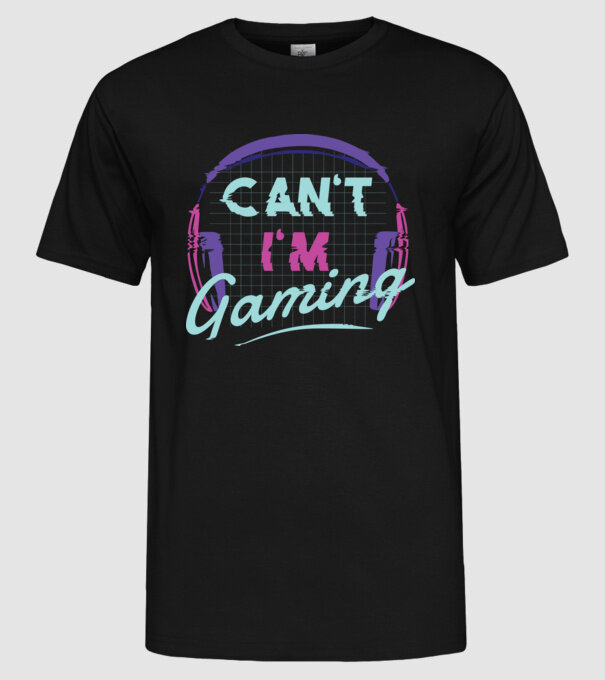 'Can''t I''m Gaming - Gamer' model negru pe tricou