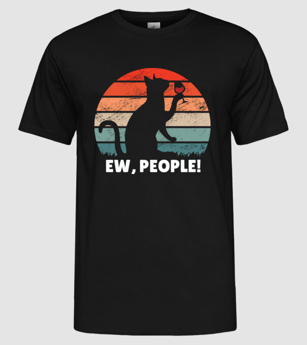 Ew, oameni - Pisică model negru pe tricou