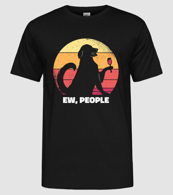 Ew, Oameni - Câine model negru pe tricou